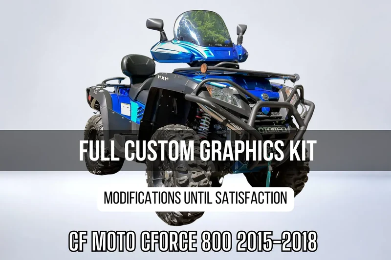 Kit Déco CF MOTO CFORCE 800 (2015-2018) 100% personnalisé